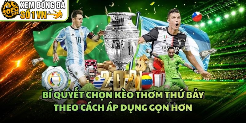Bí Quyết Chọn Kèo Thơm Thứ Bảy – Theo Cách Áp Dụng Gọn Hơn