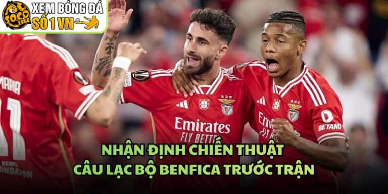 Nhận Định Chiến Thuật Câu Lạc Bộ Benfica