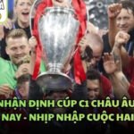 Nhận Định Cúp C1 Châu Âu Đêm Nay