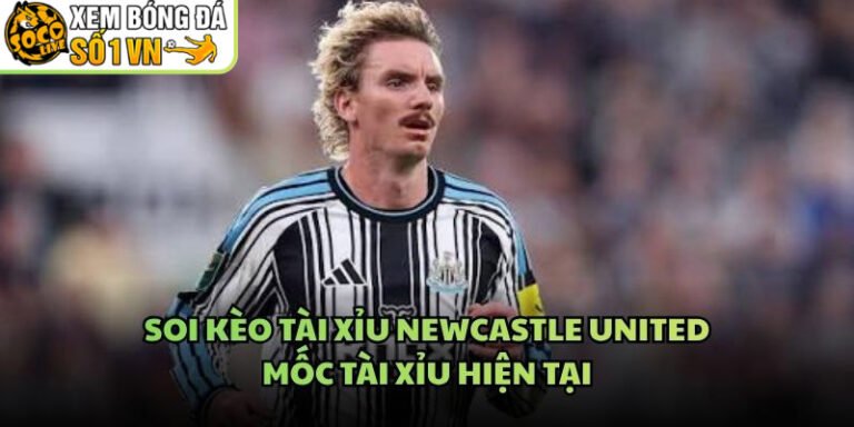Soi Kèo Tài Xỉu Newcastle United